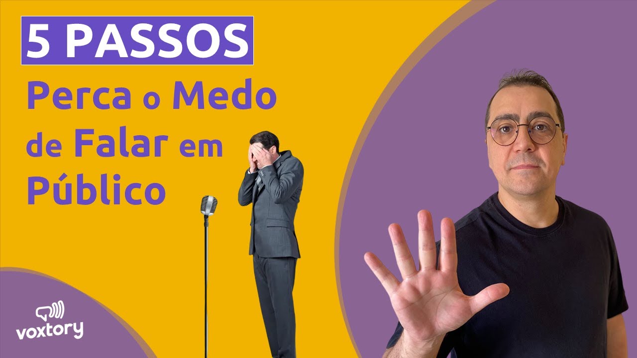 5 Passos para Perder o Medo de Falar em Público - YouTube