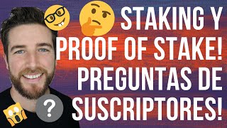 STAKING Y PROOF OF STAKE! ETH2 PREGUNTAS DE SUSCRIPTORES!!