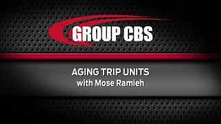 Testing for Standards Compliance - 9 - Aging Trip Units