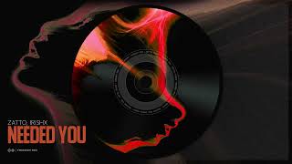 Zatto, Irishx - Needed You