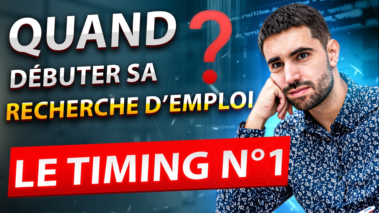 QUAND DÉBUTER SA RECHERCHE D'EMPLOI ? (quand commencer à postuler)
