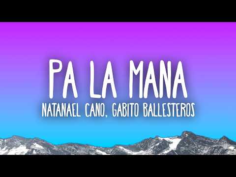 Natanael Cano, Gabito Ballesteros, Adriel Favela - Pa La Maña
