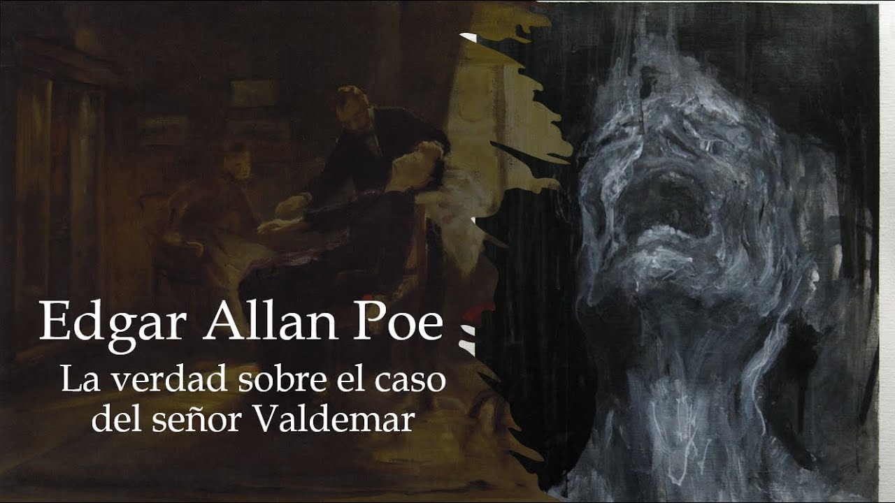 Edgar Allan Poe: "La verdad sobre el caso del señor Valdemar" (audio