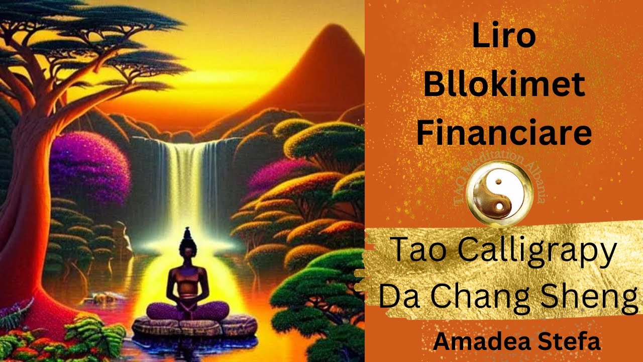 Lironi Bllokimet Financiare me Tao Calligraphy Da Chang Sheng |@AmadeaStefa Meditim per Bollek 💖