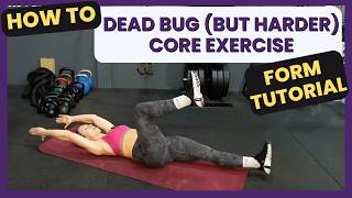 Dead Bug With Two Arms and One Leg | Advanced Core Exercise Tutorial
