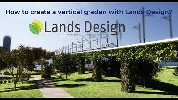 How to create a vertical garden with Lands Design?