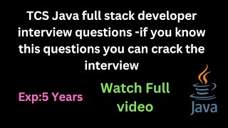 tcs interview questions for experienced java developer | Java interview questions for experienced