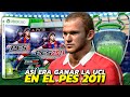 COMO ERA GANAR LA UEFA CHAMPIONS LEAGUE EN PES 2011