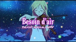 [Collab] Besoin d'air 「AMV」 (Lou) lyrics w/Kilali AMV