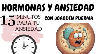 ¡Descubre la conexión entre hormonas y ansiedad con el endocrinólogo Joaquín Puerma! 🧪🧠