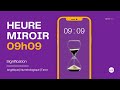 Heure miroir 09h09  signification complte  dtaille