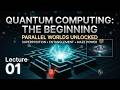 Lec-1: Quantum Computing Explained: Qubits, Superposition & the Future of Technology
