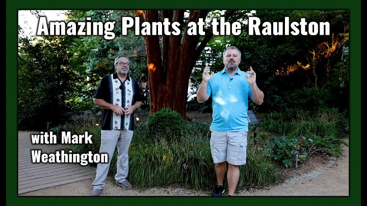 Plant Masters with Mark Weathington - JC Raulston Arboretum - Ep10