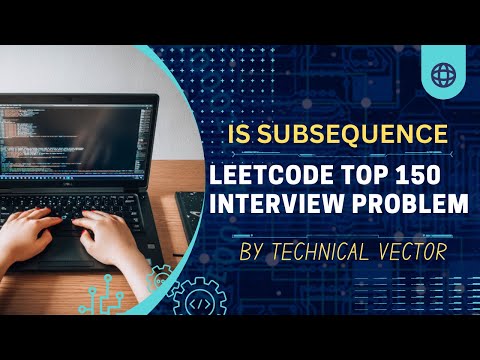 is subsequence  Leetcode - 392 | Leetcode Top 150 Interview Problem | TC - O(N) | SC - O(1) | FAANG
