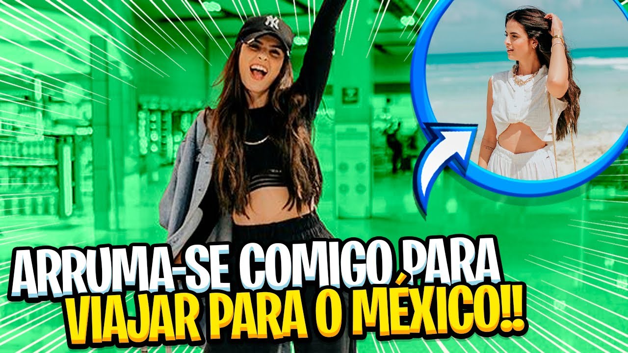 ARRUME-SE COMIGO PRA VIAJAR PRO MÉXICO !!