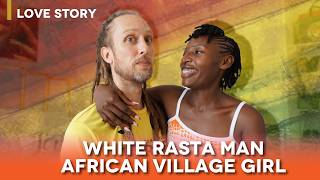 White American Rasta Man Married African Village Girl Love Story | Episode 19