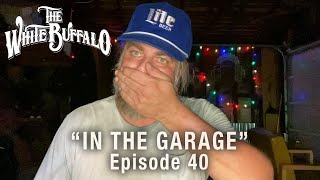 The White Buffalo - Highwayman - In The Garage: Episode 40