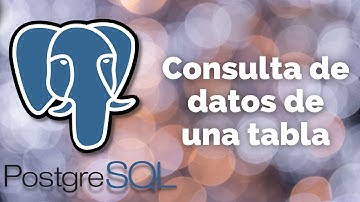 Consulta de datos en una tabla | PostgreSQL #7