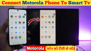 Motorola Phone ko Smart TV se kaise Connect karen | Connect Motorola Phone To Smart tv 2024