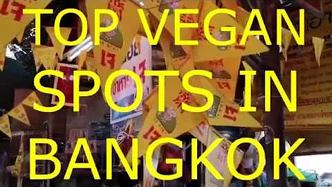 Best Vegan / Vegetarian Restaurants in Bangkok Thailand Top 5