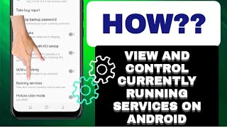 How To View And Control Currently Running Services On Android Phone