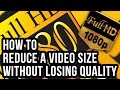 How to Reduce a Video Size Without Losing Quality with ...