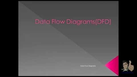 Introduction to Data Flow Diagrams.mp4