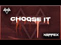 Neffex  choose it  copyright free no179