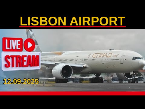 🔴 Lisbon Airport LIVE ✈️ Spotting - 12.09.2025