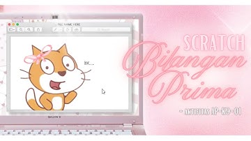 𝗦cratch 𝗕ilangan 𝗣rima 💻🙆🏼‍♀️ ; Penyelesaian Aktifitas AP-K9-01 || 𝗜𝗻𝗳𝗼𝗿𝗺𝗮𝘁𝗶𝗸𝗮