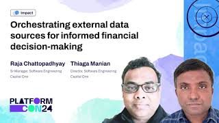Orchestrating External Data Sources for Informed Financial Decision-Making | PlatformCon 2024