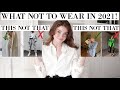 Anti- Trend Alert! What not to wear in 2021