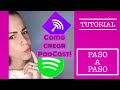 Como crear un PodCast  en el  Celular y subirlo a Spotify?