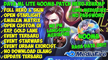 Data ML Lite 400MB Full Event Patch Hero Revamp | Cara Mengatasi Lag Dan Patah Patah Di ML
