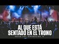 Generación 12 - Al que está sentado en el trono (Marcos Brunet cover)