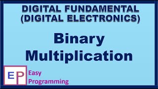 #16 Binary Multiplication in Digital In Hindi  | B.E | B.Tech | Diploma