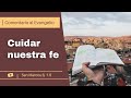 Cuidar nuestra fe.