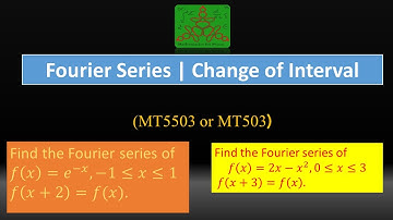 Change of interval | Fourier Series | BSc Mathematics