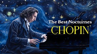 Chopin | The Very Best Nocturnes of Chopin | Timeless Classical Music