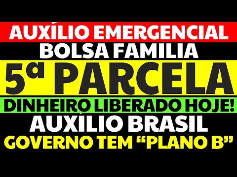 5 PARCELA AUXÍLIO EMERGENCIAL BOLSA FAMÍLIA AUXÍLIO BRASIL 2021 GOVERNO TEM "PLANO B"