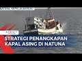 Eksklusif detik detik penangkapan kapal ikan asing di perairan natuna