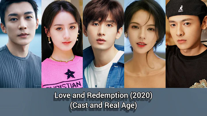 Love and Redemption (Cast and Real Age) Cheng Yi, Yuan Bing Yan, Liu Xue Yi, Zhang Yu Xi, Bai Shu, . - DayDayNews