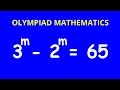 A nice math olympiad exponential equation 3m2m65 mathgist