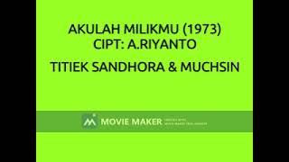 TITIEK SANDHORA \u0026 MUCHSIN AKULAH MILIKMU 1973  CIPT A RIYANTO