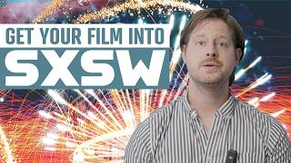 How to Get Your Film Into SXSW News