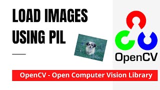 OpenCV 01: Load Image Using PIL Image | Python | OpenCV