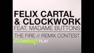 Felix Cartal & Clockwork ft.Madame Buttons - The Fire (Remix Andrew Ross)