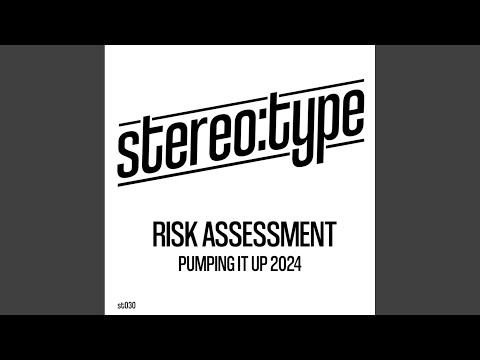 Pumping It Up 2024 Rework (Risk Assessment Remix)