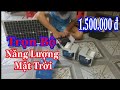 Chỉ 1.500.000đ sử dụng điện năng lượng mặt trời