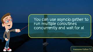 asyncio - Event Loop Framework